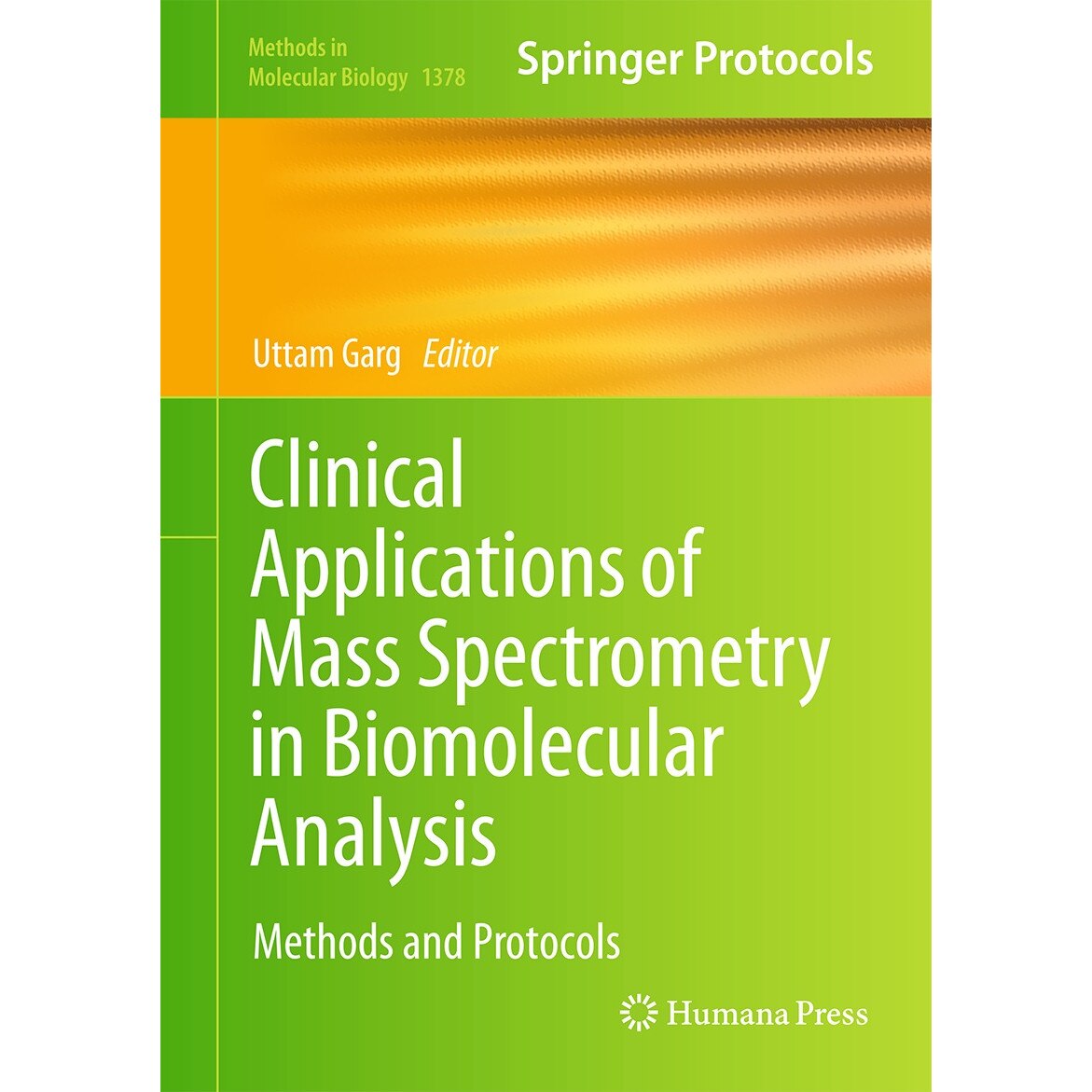 Clinical Applications of Mass Spectrometry in Biomolecular Analysis de Uttam Garg [Hardback]