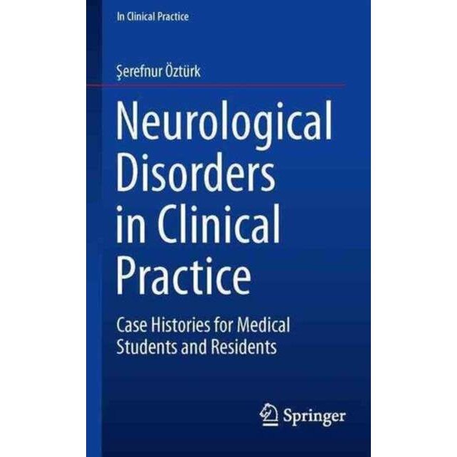 Neurological Disorders in Clinical Practice de Serefnur Öztürk