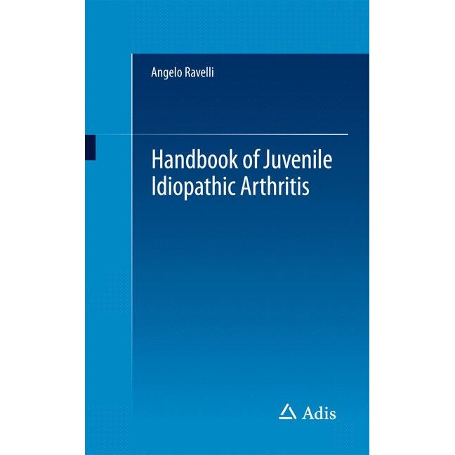 Handbook of Juvenile Idiopathic Arthritis de Angelo Ravelli
