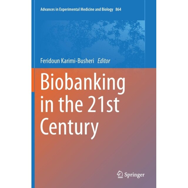 Biobanking in the 21st Century de Feridoun Karimi-Busheri