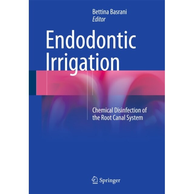 Endodontic Irrigation de Bettina Basrani