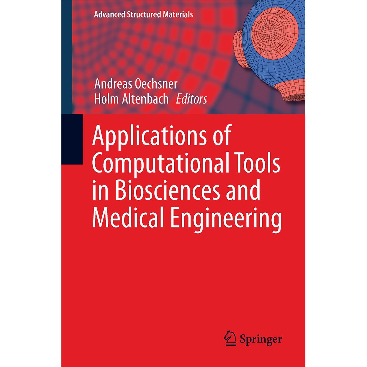 Applications of Computational Tools in Biosciences and Medical Engineering de Andreas Öchsner