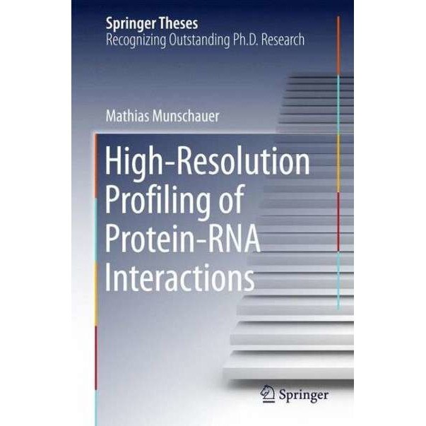 High-Resolution Profiling of Protein-RNA Interactions de Mathias Munschauer