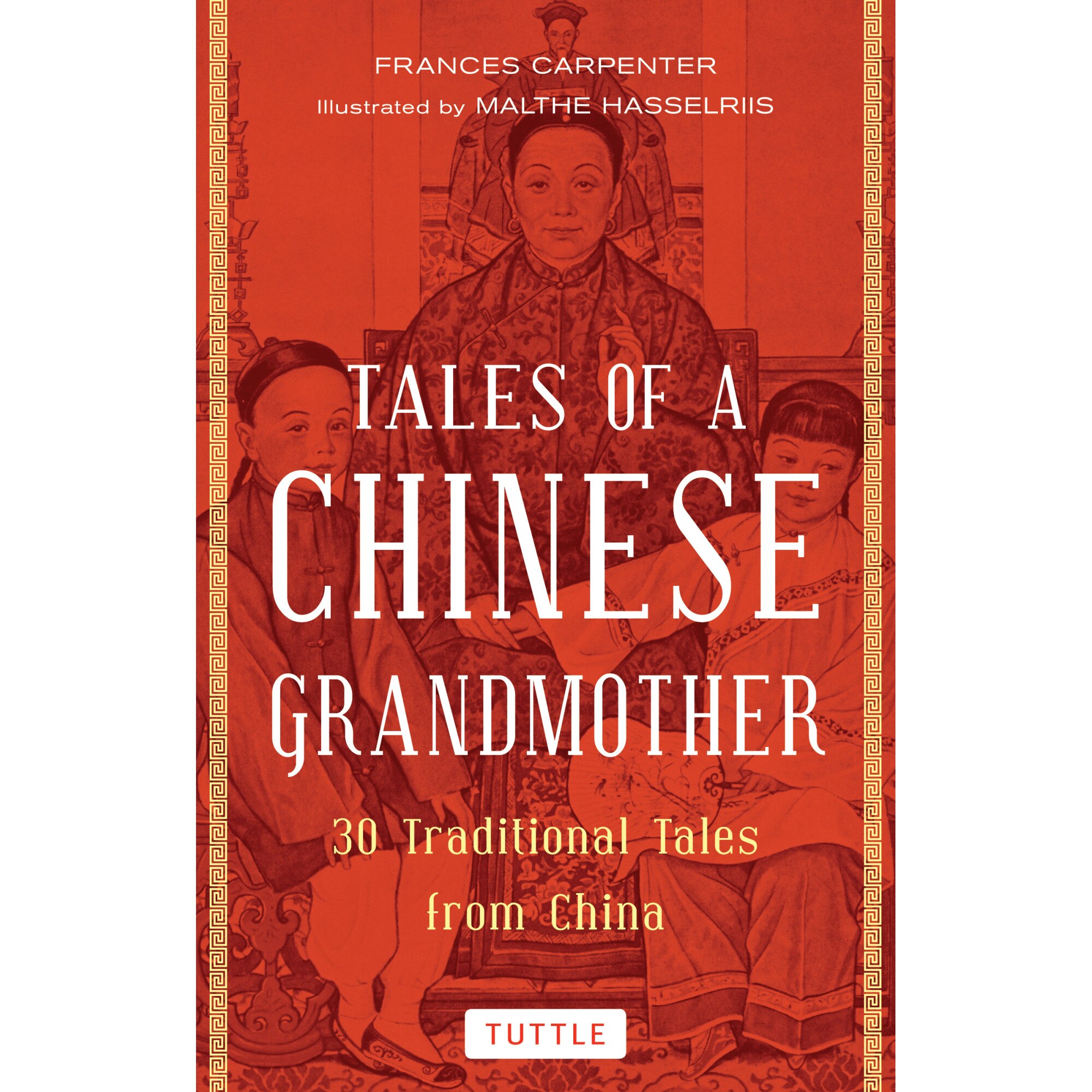 Tales of a Chinese Grandmother de Frances Carpenter [Paperback]