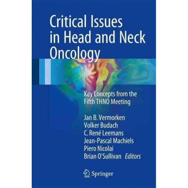 Critical Issues in Head and Neck Oncology de Jan B. Vermorken
