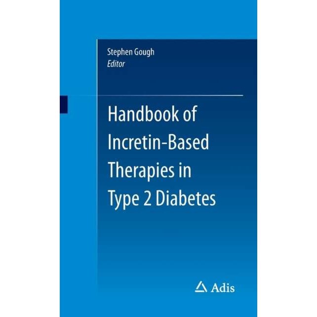 Handbook of Incretin-based Therapies in Type 2 Diabetes de Stephen Gough