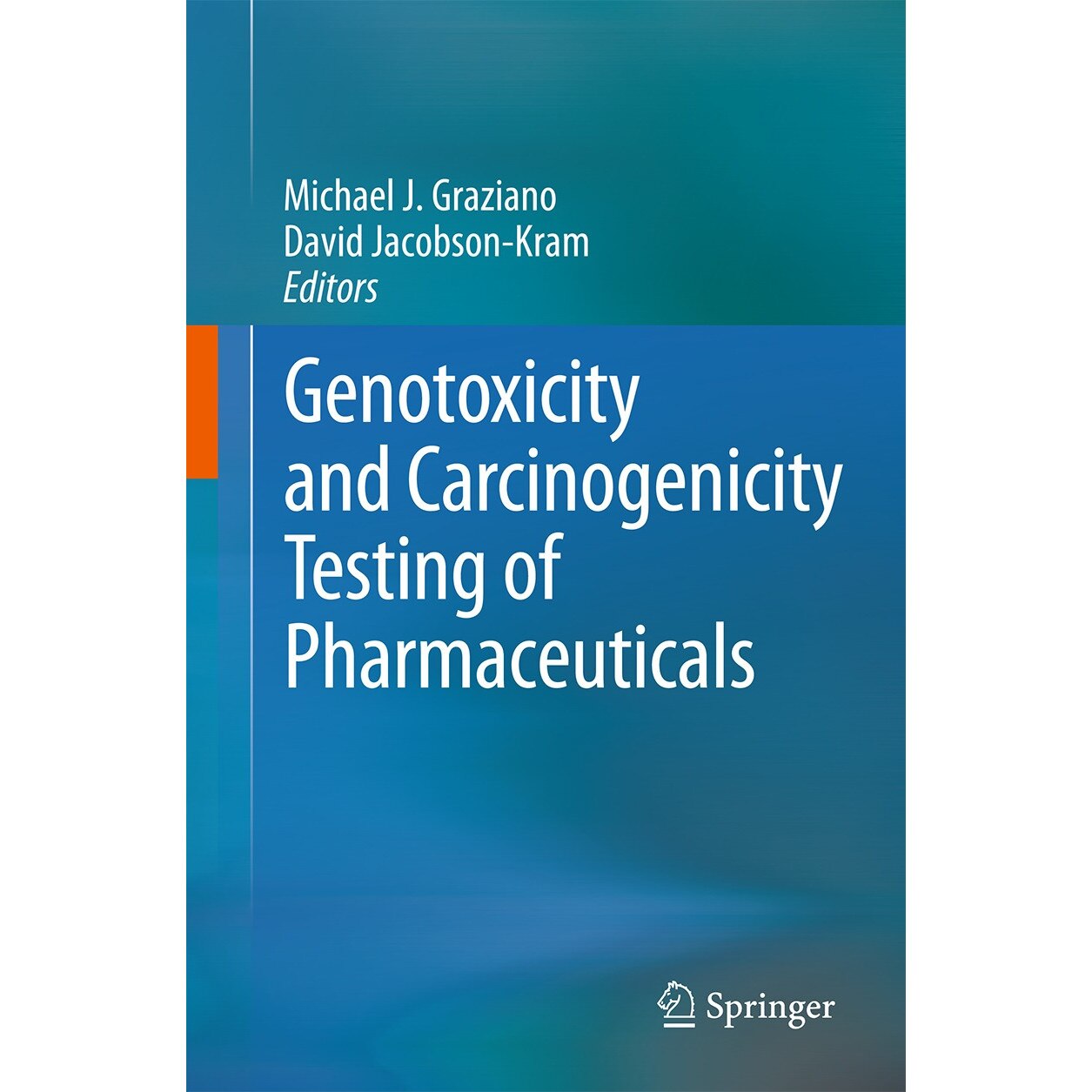 Genotoxicity and Carcinogenicity Testing of Pharmaceuticals de Michael J. Graziano