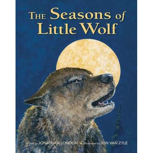 The Seasons of Little Wolf de Jonathan London [Paperback]