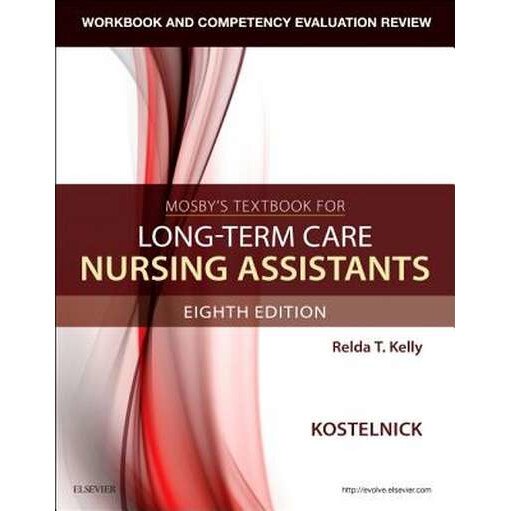 Workbook and Competency Evaluation Review for Mosby's Textbook for Long-Term Care Nursing Assistants de Clare Kostelnick [Paperback]