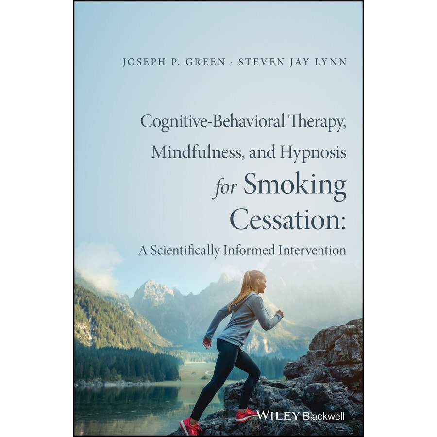 Cognitive/-/Behavioral Therapy, Mindfulness, and Hypnosis for Smoking Cessation de Joseph P. Green [Hardback]
