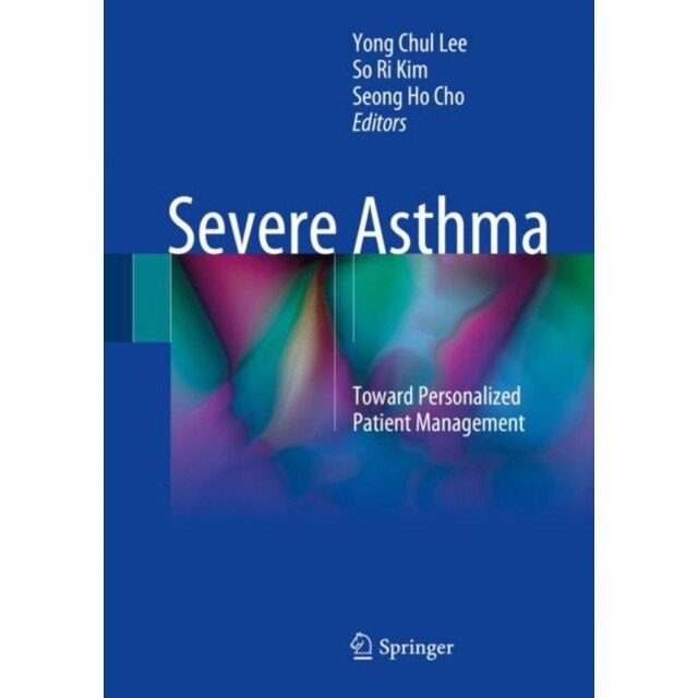Severe Asthma de Yong Chul Lee