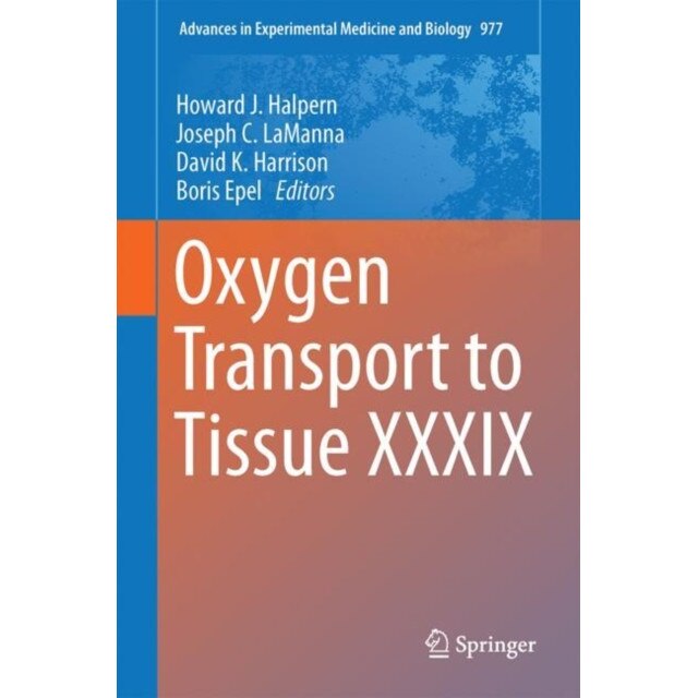Oxygen Transport to Tissue XXXIX de Howard J. Halpern