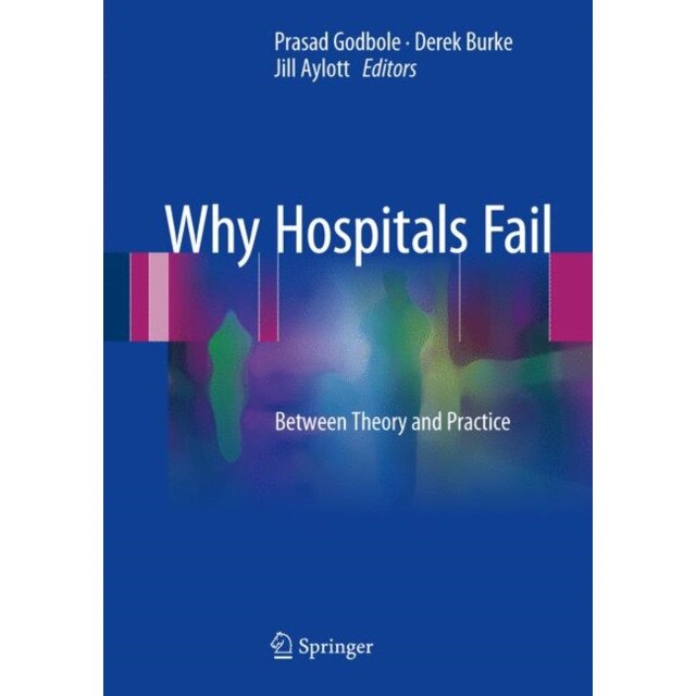 Why Hospitals Fail de Prasad Godbole