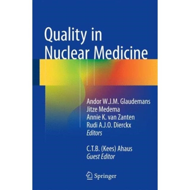 Quality in Nuclear Medicine de Andor W.J.M. Glaudemans