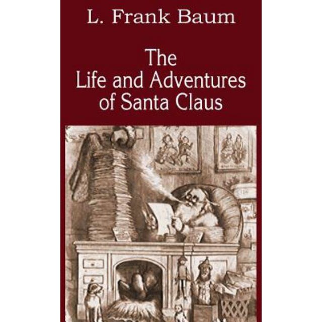 The Life and Adventures of Santa Claus de L. Frank Baum [Paperback]