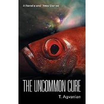 The Uncommon Cure de T. Agvanian The Uncommon Cure de T. Agvanian