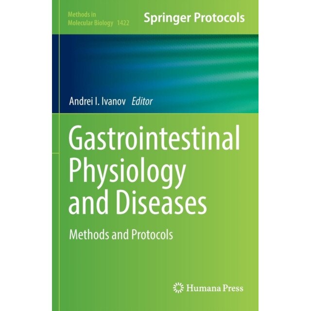 Gastrointestinal Physiology and Diseases de Andrei I. Ivanov