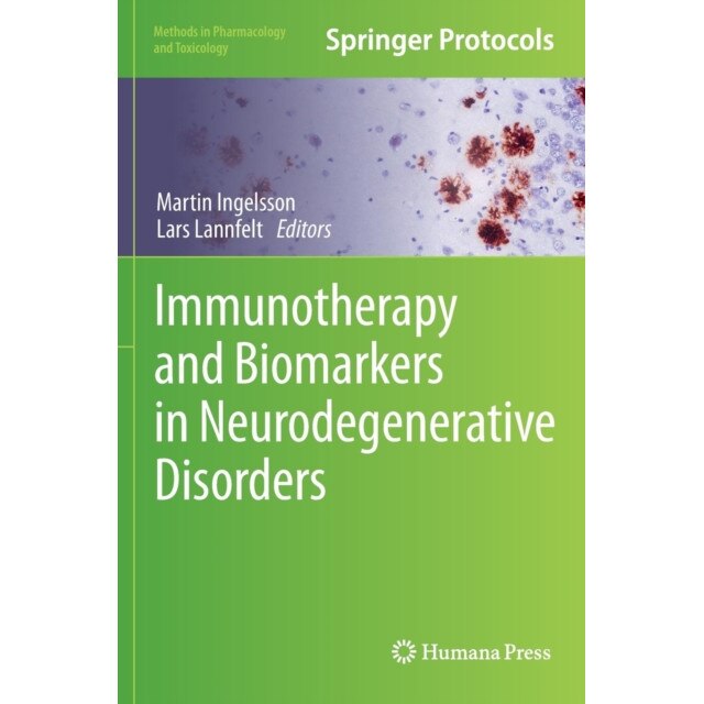 Immunotherapy and Biomarkers in Neurodegenerative Disorders de Martin Ingelsson