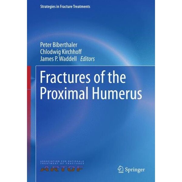 Fractures of the Proximal Humerus de Peter Biberthaler