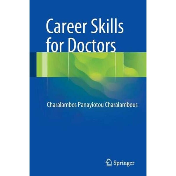 Career Skills for Doctors de Charalambos Panayiotou Charalambous