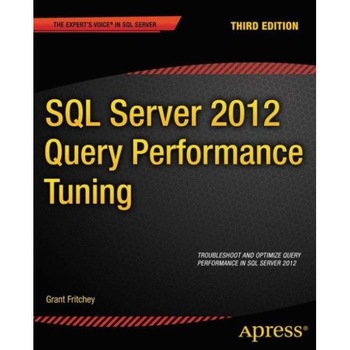 SQL Server 2012 Query Performance Tuning de Grant Fritchey SQL Server 2012 Query Performance Tuning de Grant Fritchey