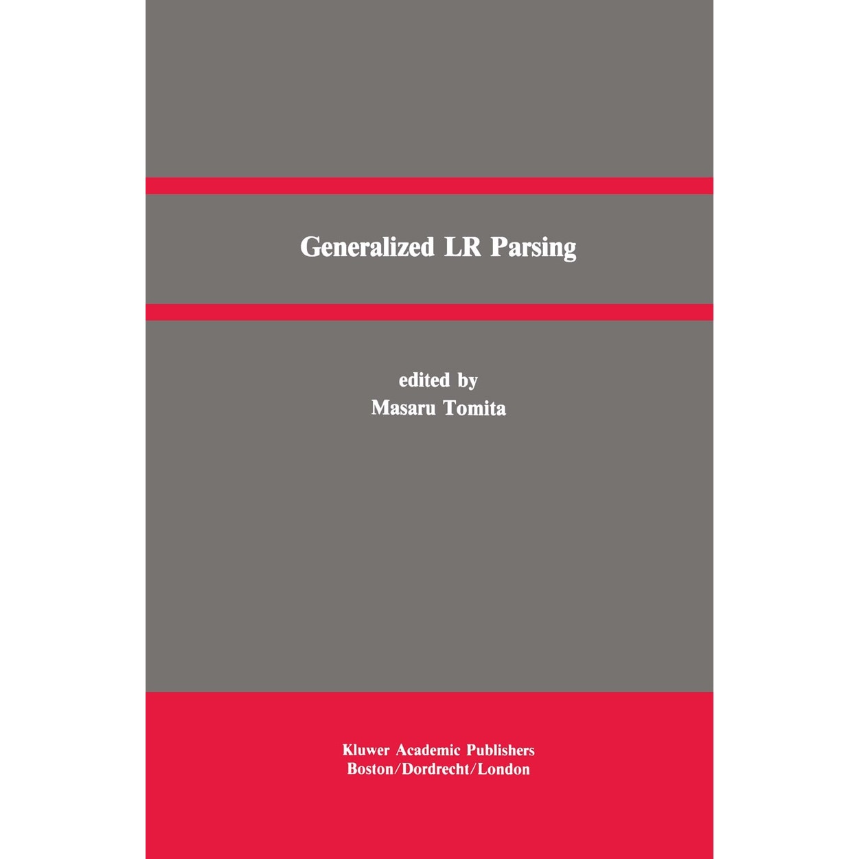 Generalized LR Parsing de Masaru Tomita