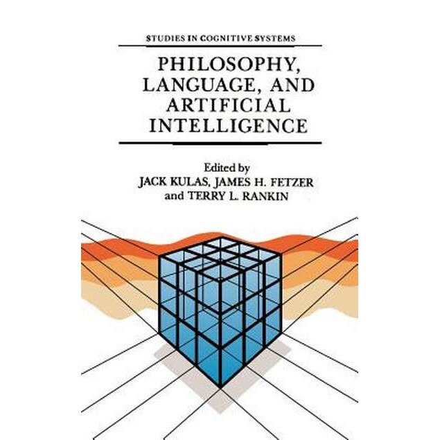 Philosophy, Language, and Artificial Intelligence de J. Kulas
