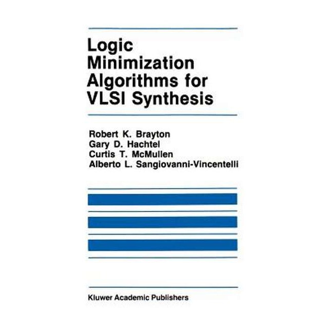 Logic Minimization Algorithms for VLSI Synthesis de Robert K. Brayton