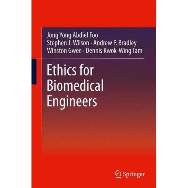 Ethics for Biomedical Engineers de Jong Yong Abdiel Foo