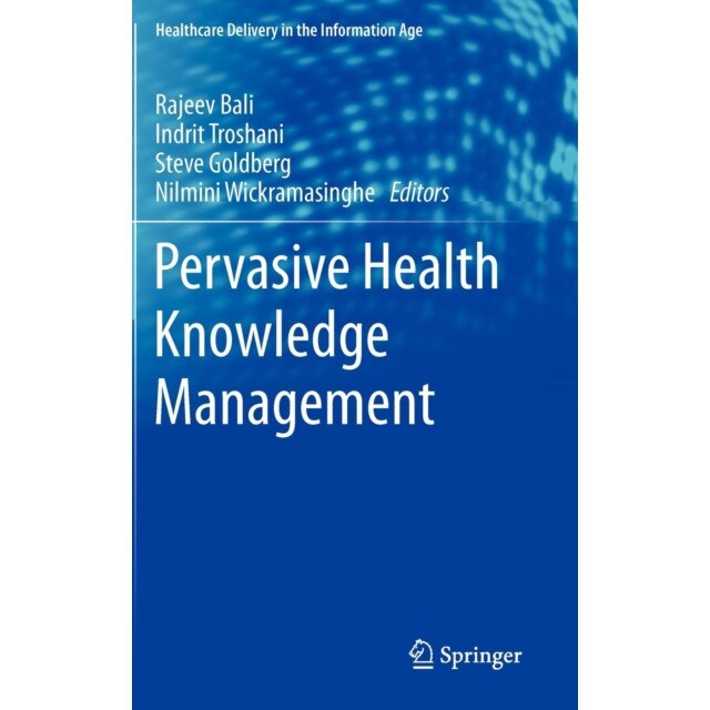 Pervasive Health Knowledge Management de Rajeev Bali