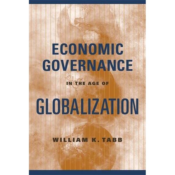 Economic Governance in the Age of Globalization de William Tabb [Paperback]