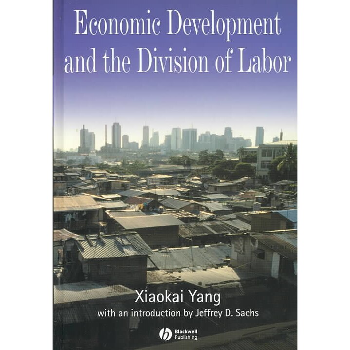 Economic Development and the Division of Labor de Xiaokai Yang [Hardback]
