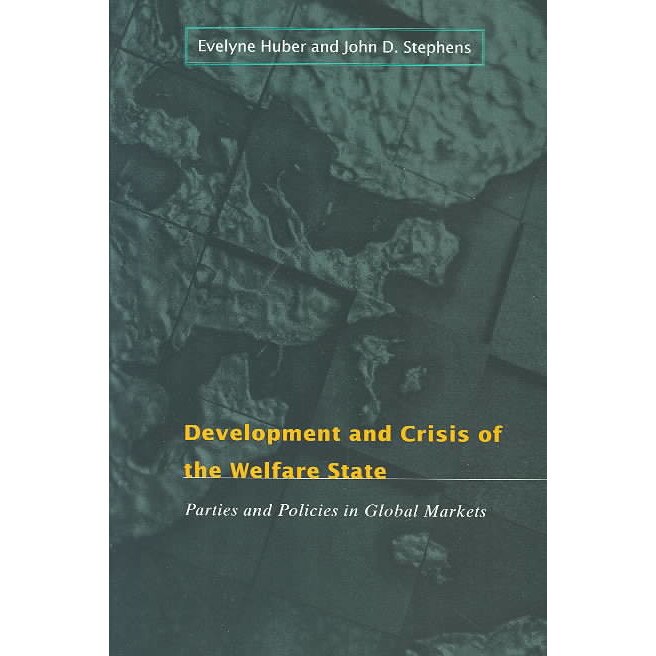 Development and Crisis of the Welfare State de Evelyne Huber [Paperback]