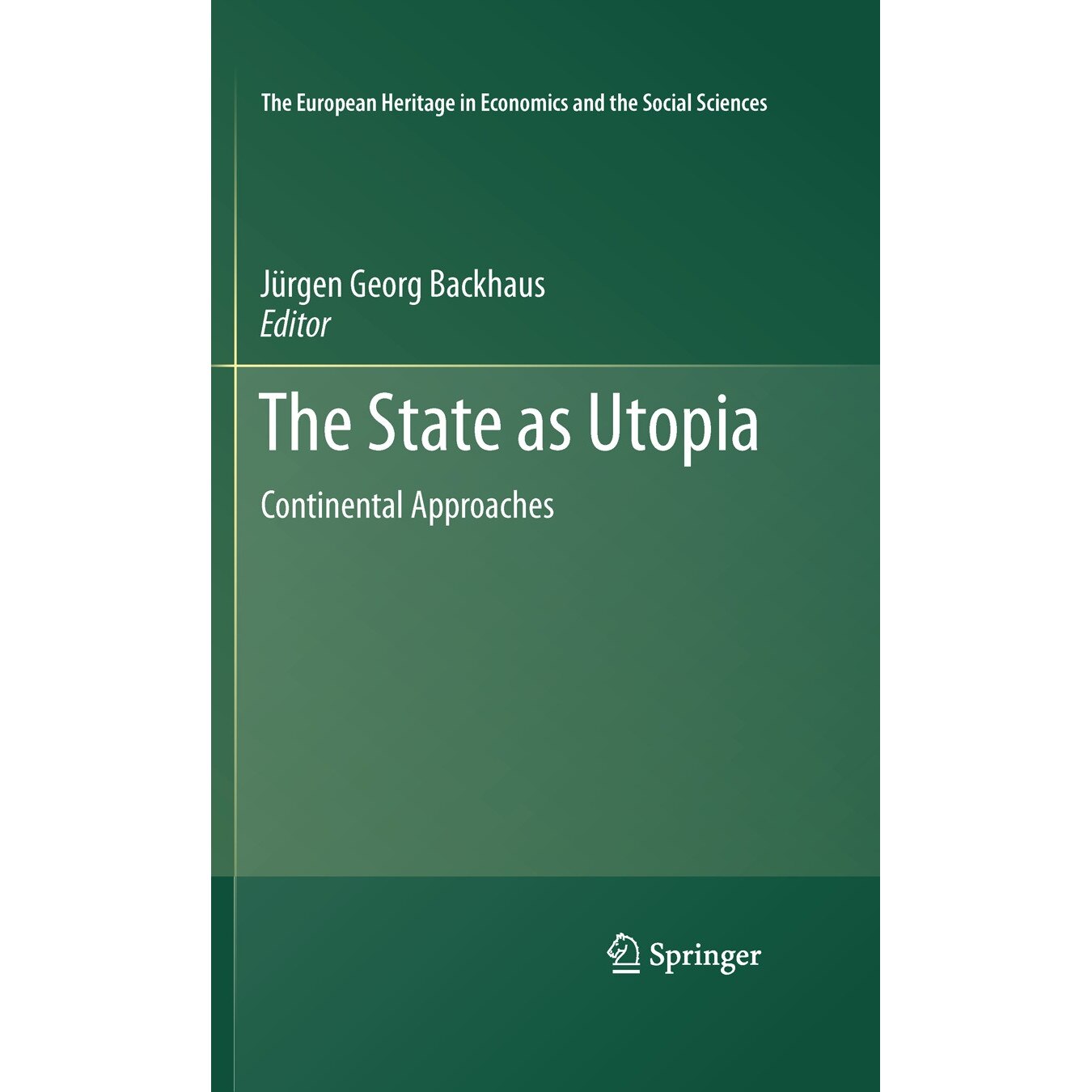 The State as Utopia de Jürgen Backhaus