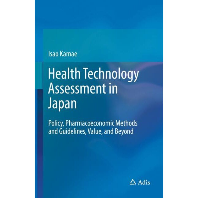 Health Technology Assessment in Japan de Isao Kamae