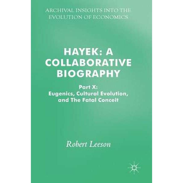Hayek: A Collaborative Biography de Robert Leeson [Hardback]