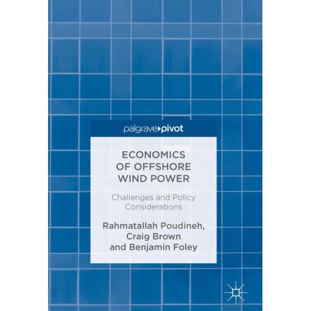 Economics of Offshore Wind Power de Rahmatallah Poudineh