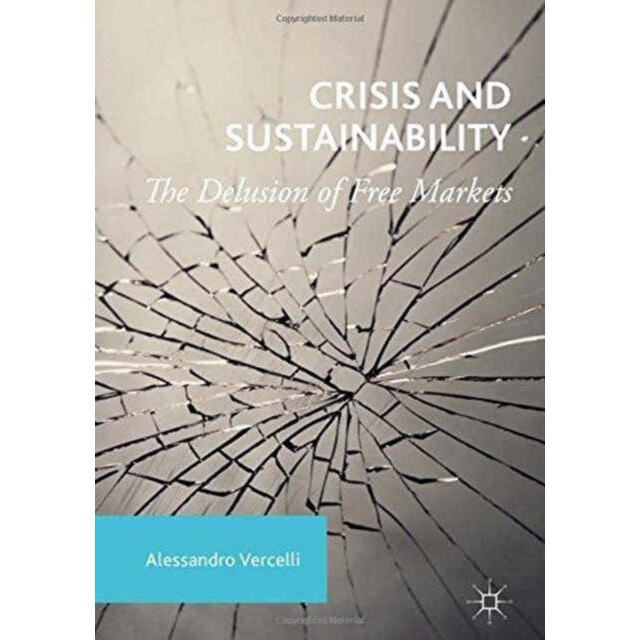 Crisis and Sustainability de Alessandro Vercelli