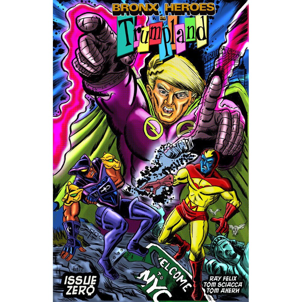 Bronx Heroes In Trumpland de Ray Felix