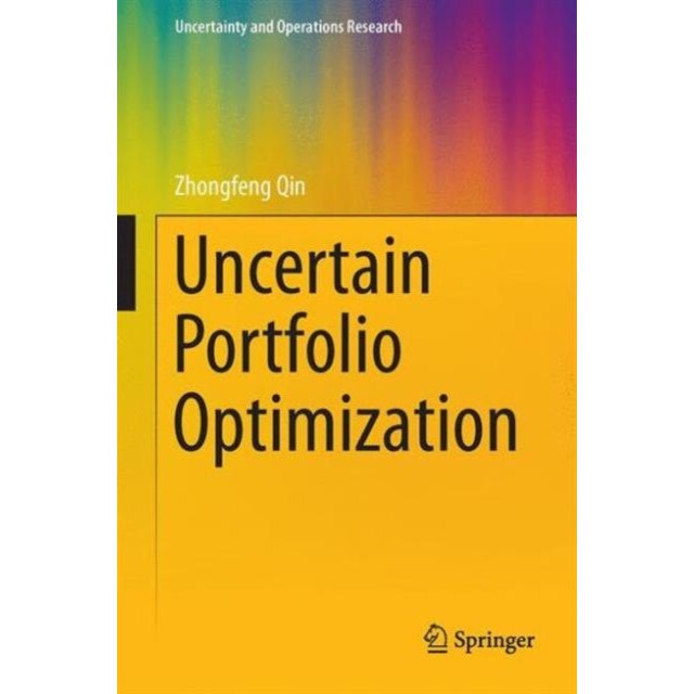 Uncertain Portfolio Optimization de Zhongfeng Qin
