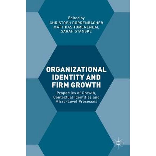 Organizational Identity and Firm Growth de Christoph Dörrenbächer