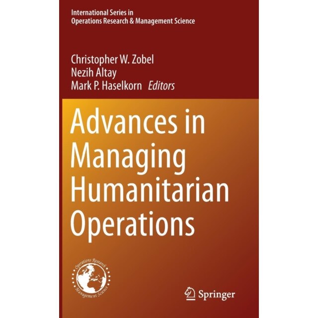 Advances in Managing Humanitarian Operations de Christopher W. Zobel