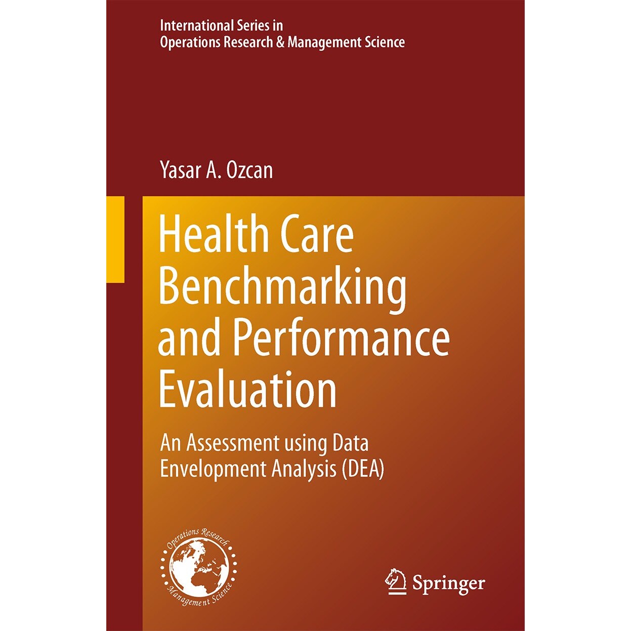 Health Care Benchmarking and Performance Evaluation de Yasar A. Ozcan