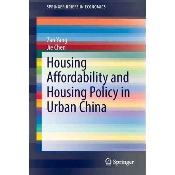 Housing Affordability and Housing Policy in Urban China de Zan Yang