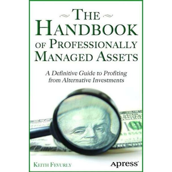 The Handbook of Professionally Managed Assets de Keith Fevurly
