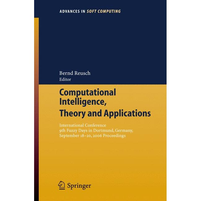 Computational Intelligence, Theory and Applications de Bernd Reusch