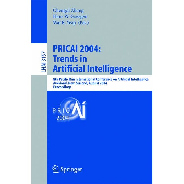 PRICAI 2004: Trends in Artificial Intelligence de Chengqi Zhang