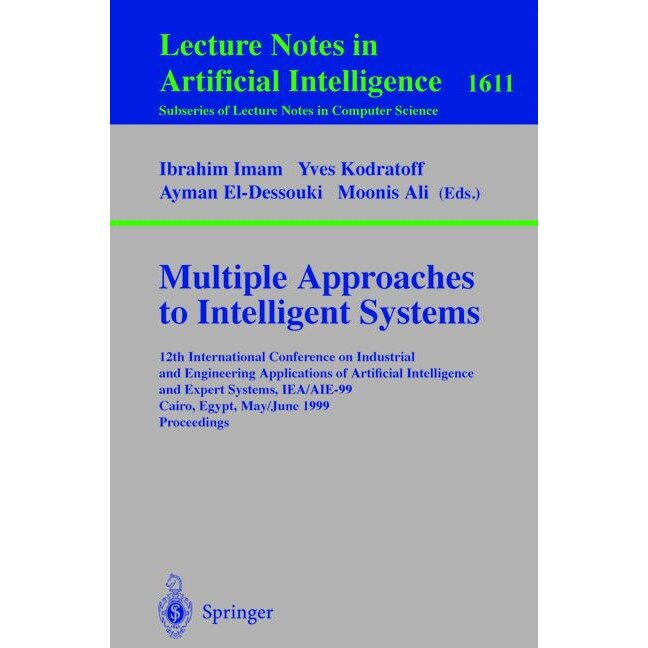 Multiple Approaches to Intelligent Systems de Ibrahim F. Imam