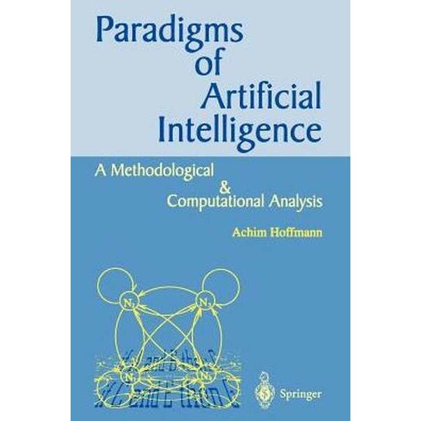 Paradigms of Artificial Intelligence de Achim G. Hoffmann