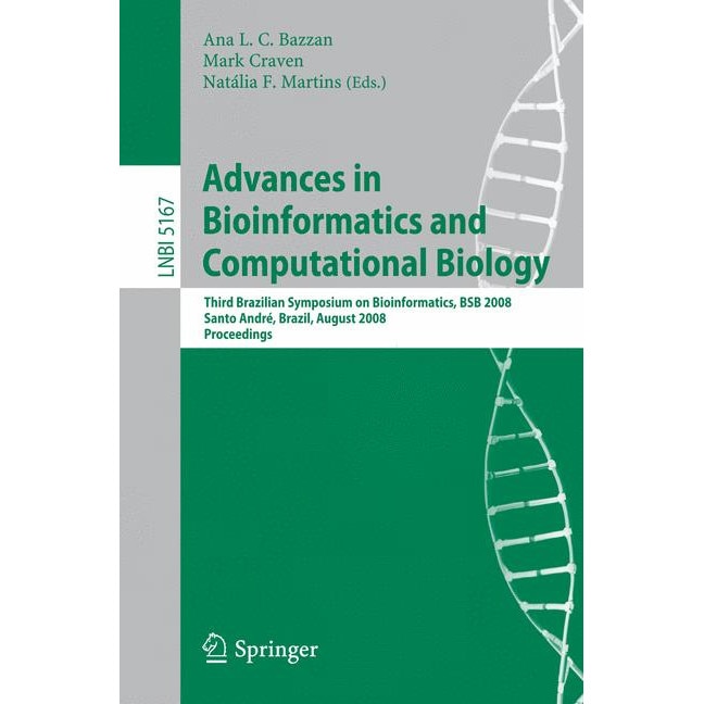 Advances in Bioinformatics and Computational Biology de Ana L.C. Bazzan
